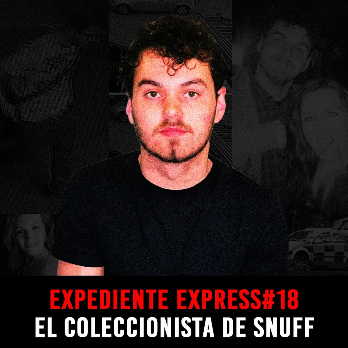 EXPEDIENTE EXPRESS #18: Jamie Reynolds | El Coleccionista de Snuff - INVESTIGADICTOS True Crime cover