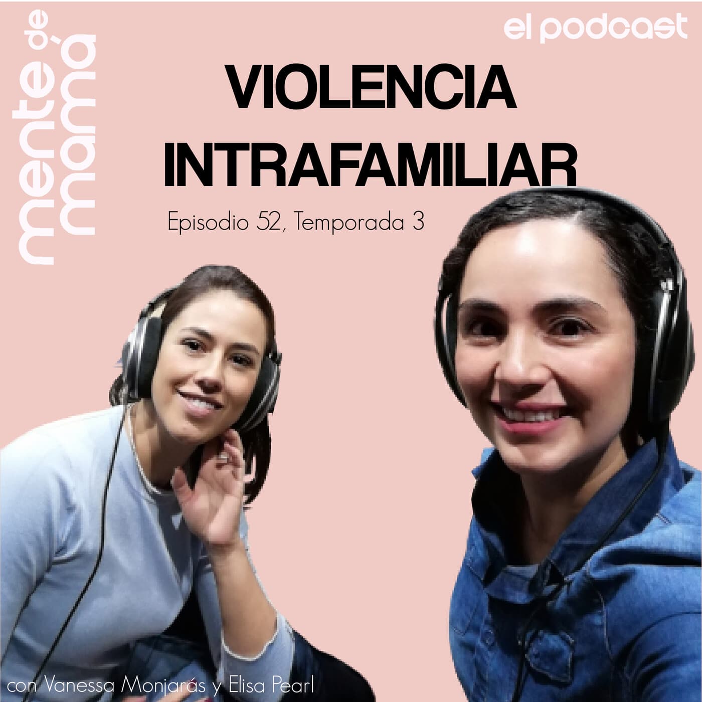 Violencia intrafamiliar - Ep 52 - Mente de Mamá cover