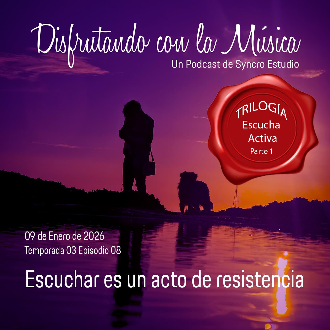 DCM T03 E08 - TRILOGÍA ESCUCHA ACTIVA 01 - Escuchar es un acto de resistencia - Disfrutando con la Música cover