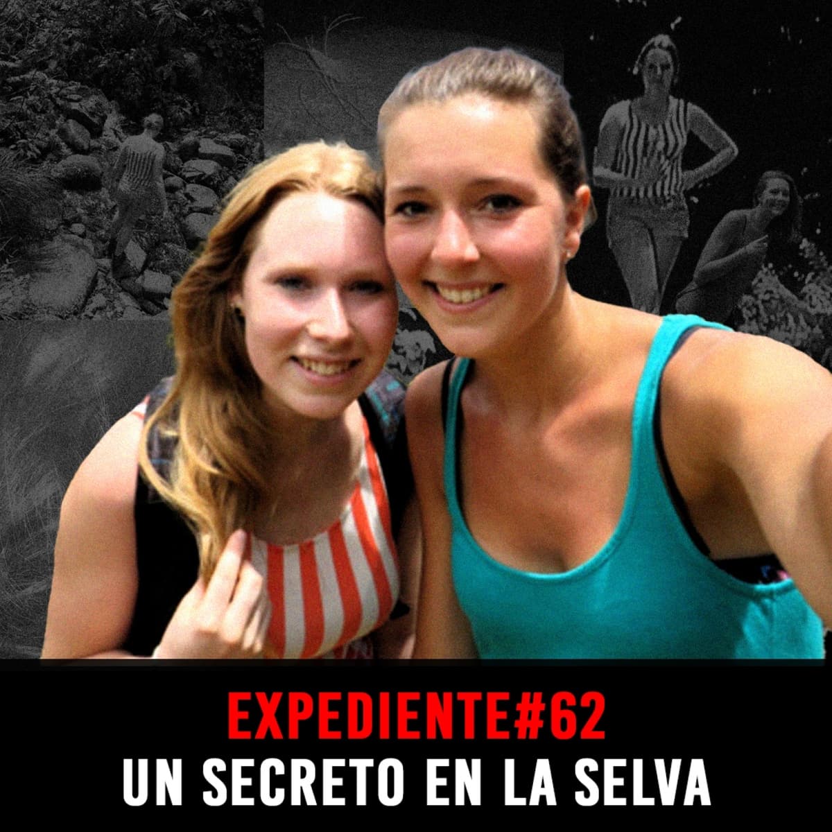 EXPEDIENTE #62: Kris y Lisanne | Un Secreto en la Selva - INVESTIGADICTOS True Crime cover