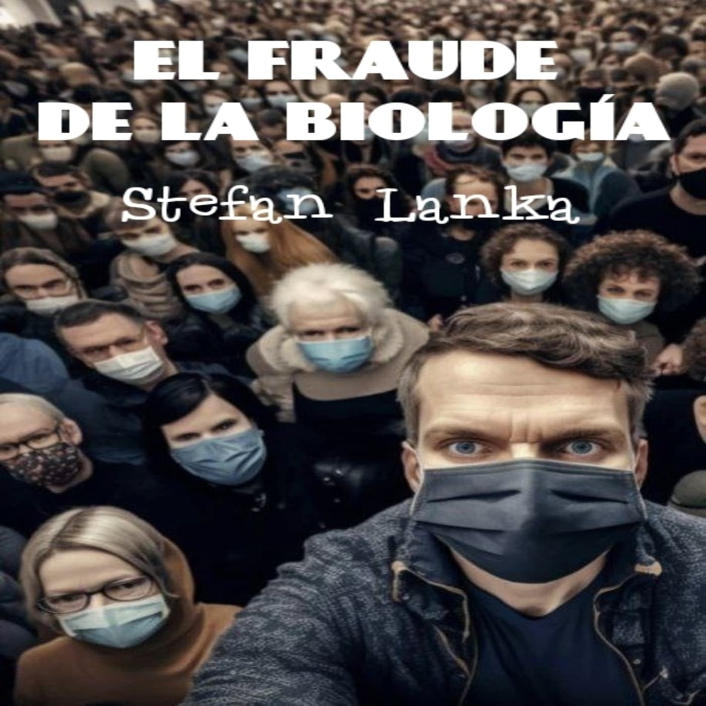 El fraude de la biología - Stefan Lanka - EL INICIADO cover