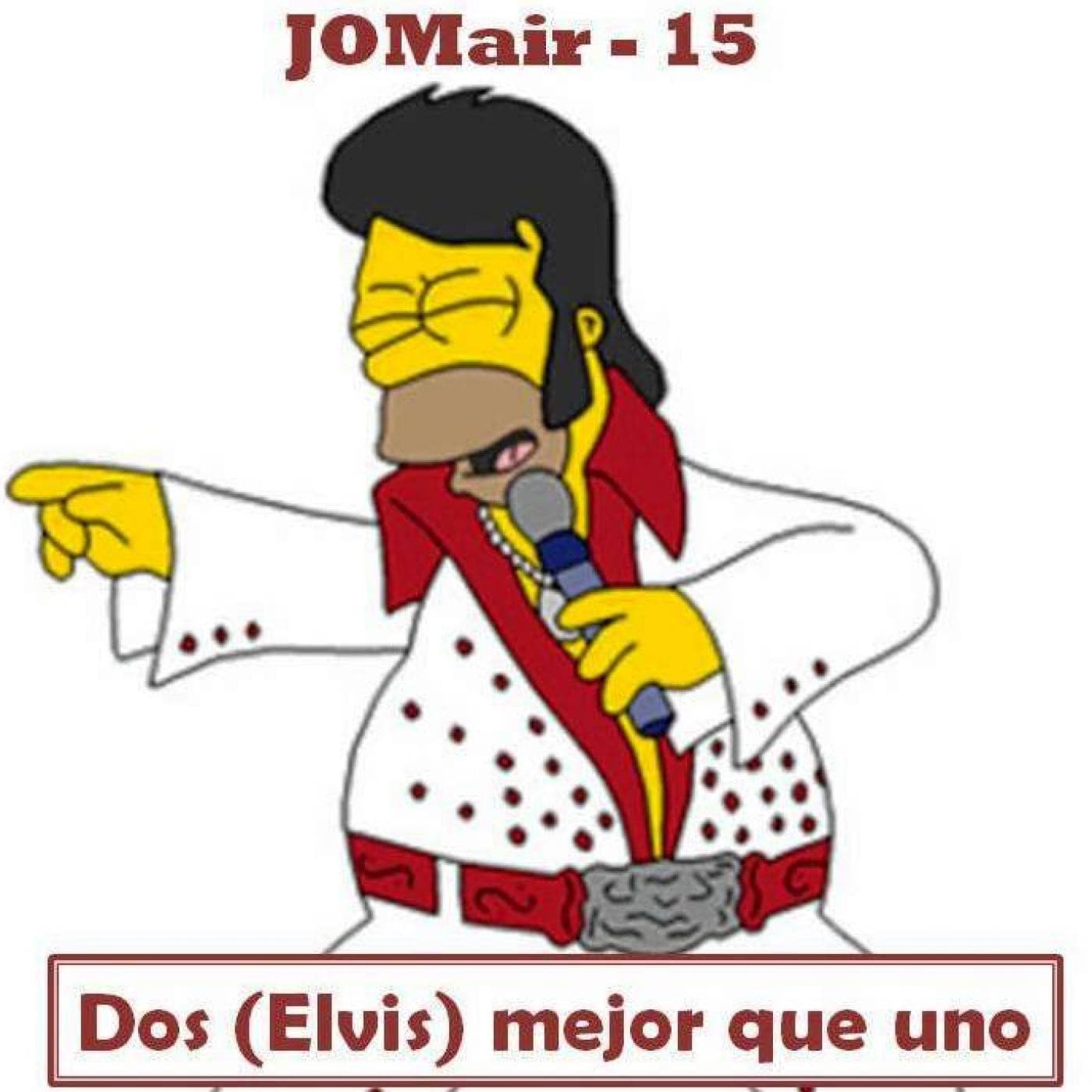 Dos (Elvis) mejor que uno - JOMair-15 (Elvis Presley) cover