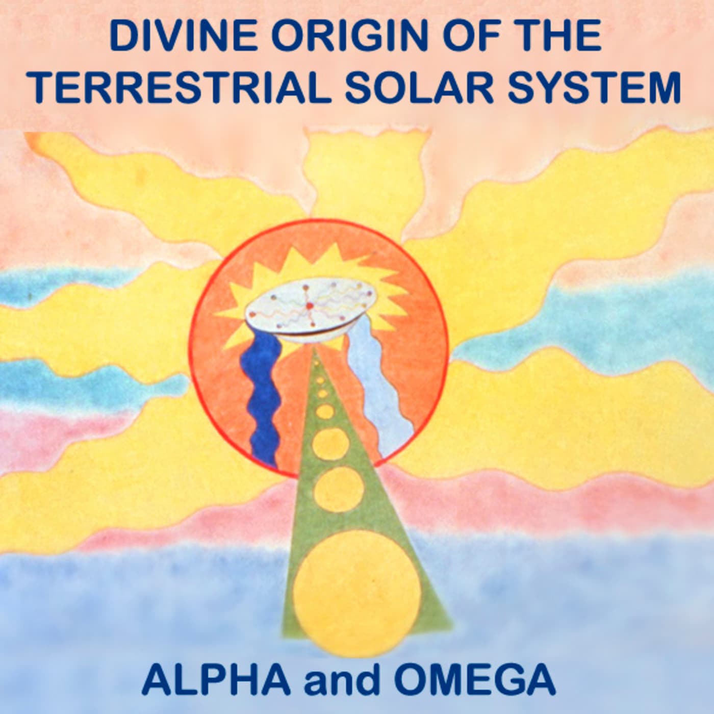 07-07 DIVINE ORIGIN OF THE TERRESTRIAL SOLAR SYSTEM - Scroll Lamb of God cover