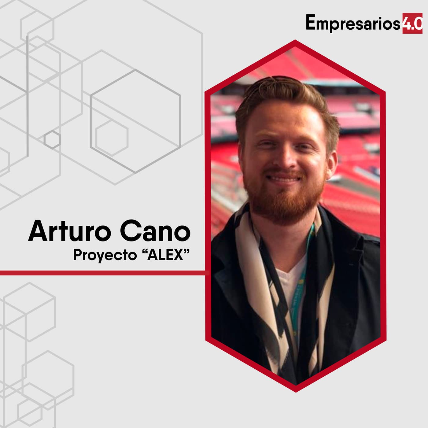 EP 93 - Arturo Cano, Proyecto "ALEX" - Empresarios 4.0 cover