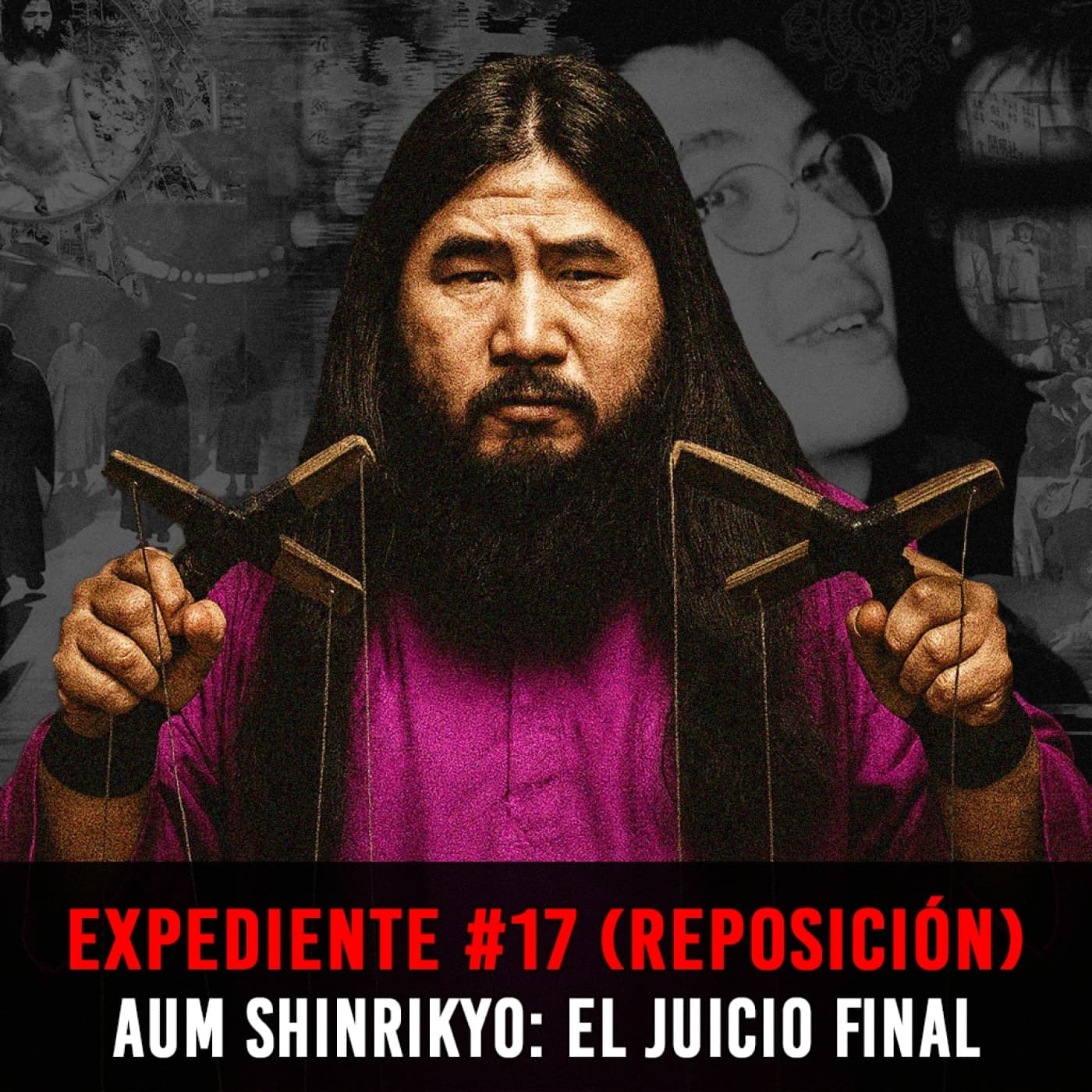 EXP #17: Aum Shinrikyo | El Juicio Final (REPOSICIÓN) - INVESTIGADICTOS True Crime cover