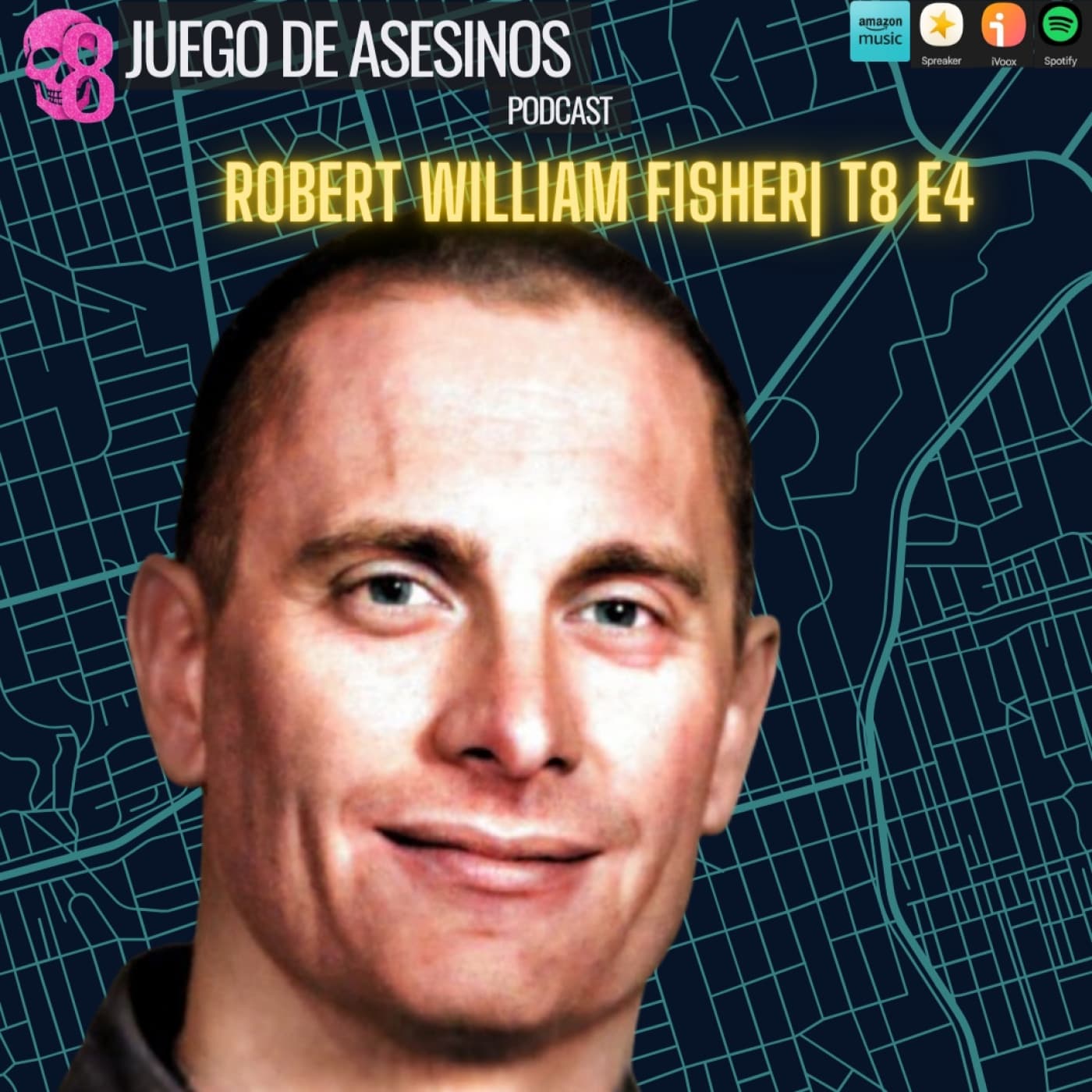 Robert William Fisher| T8 E4 - Juego de Asesinos Podcast cover