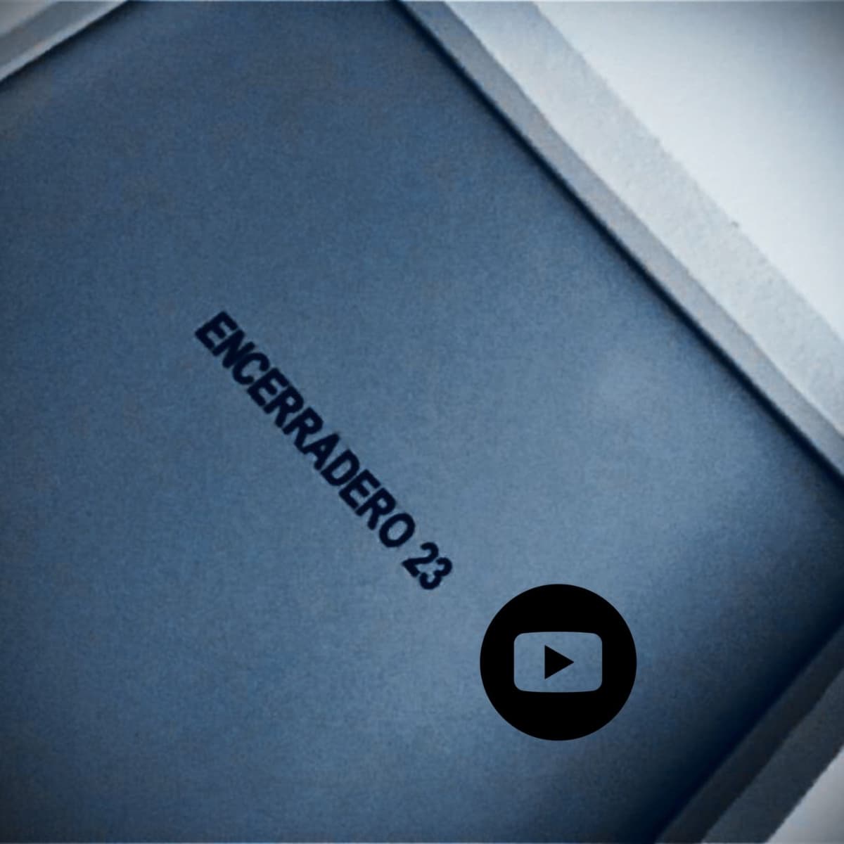 Encerradero 23 #21 Youtube y los putonyos - Encerradero 23 cover