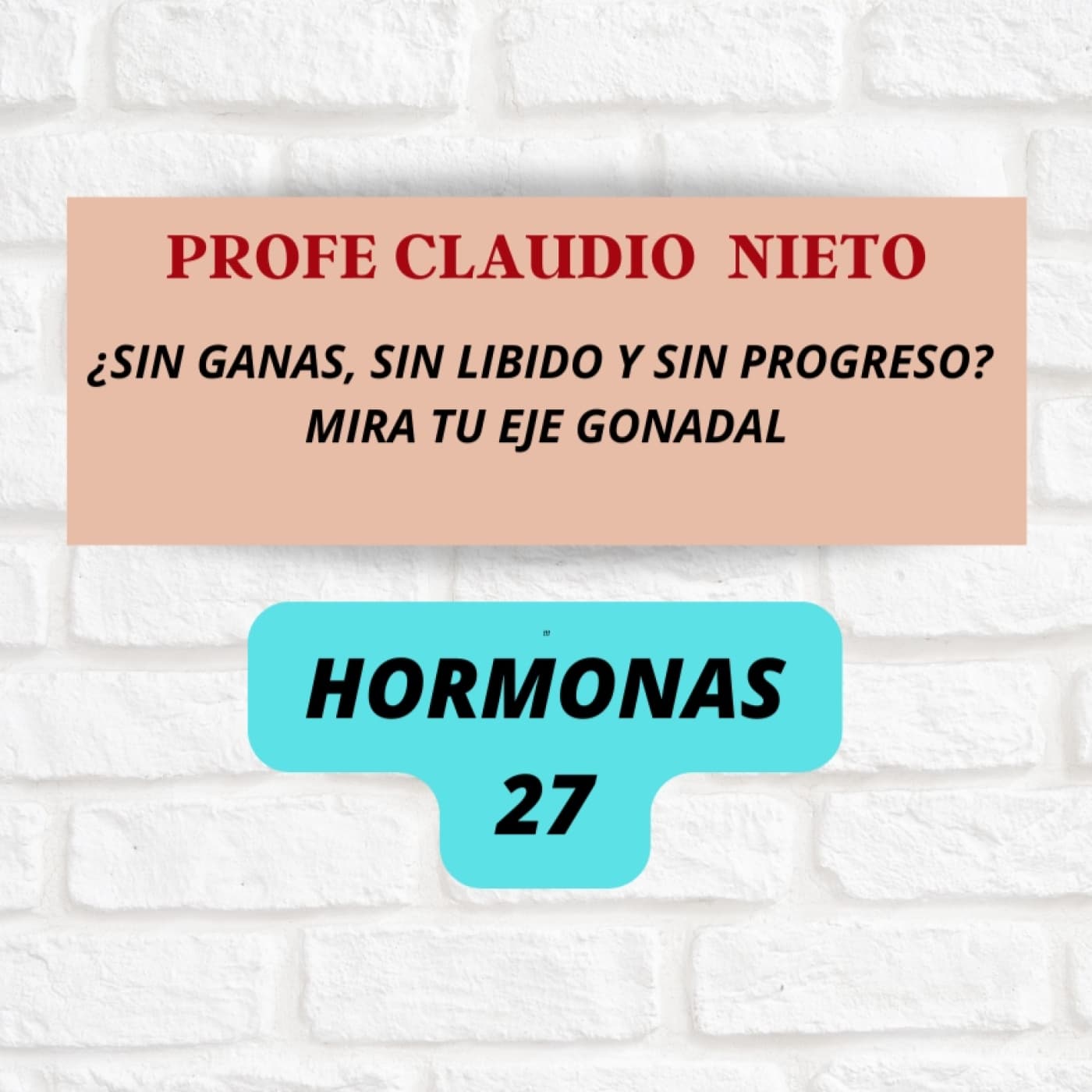 275. ¿Sin ganas, sin libido y sin progreso? Esto puede estar apagándote (HHG) HORMONAS 27 - PROFE CLAUDIO NIETO cover