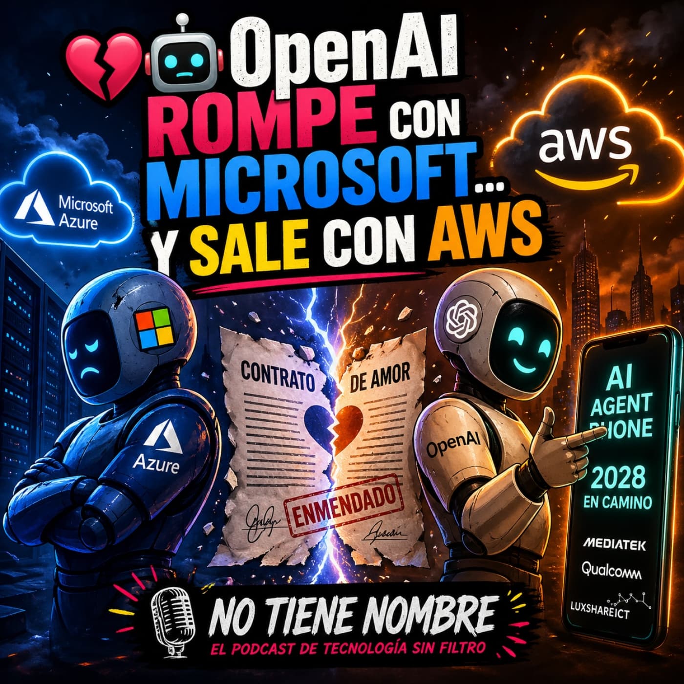 NTN 512 -   OpenAI rompe con Microsoft… y sale con AWS - No Tiene Nombre cover