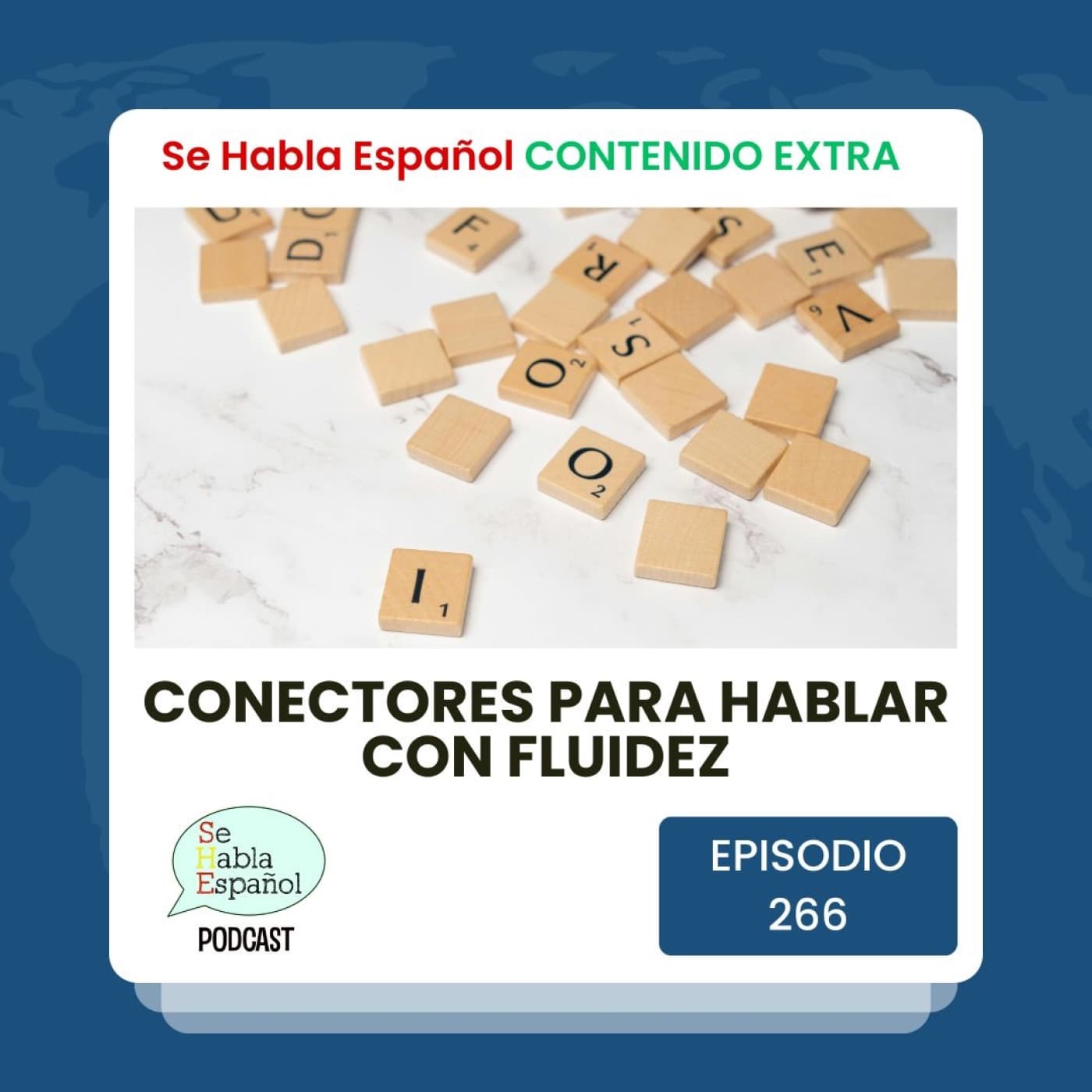 Episodio 266 Extra: Conectores para hablar con fluidez - Episodio exclusivo para mecenas — Se Habla Español cover