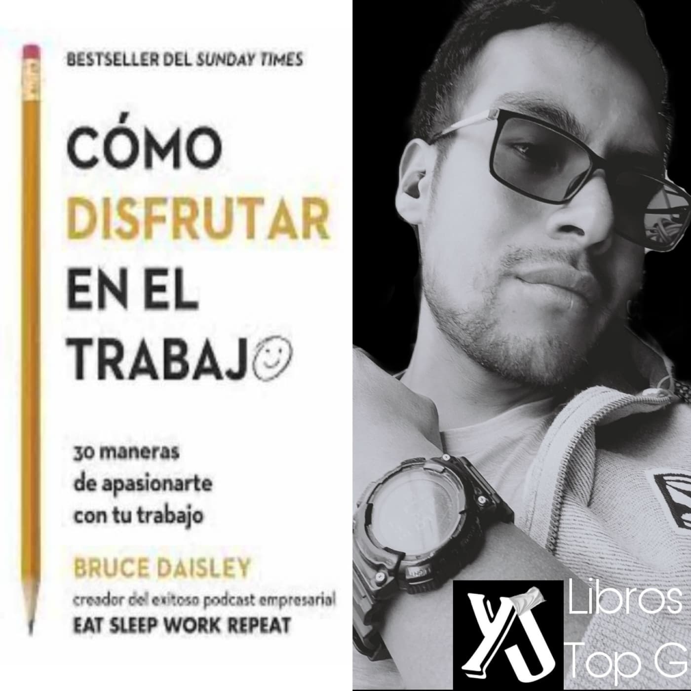 Cómo disfrutar en el trabajo de Bruce Daisley - AudioResumen - Libros Top G cover