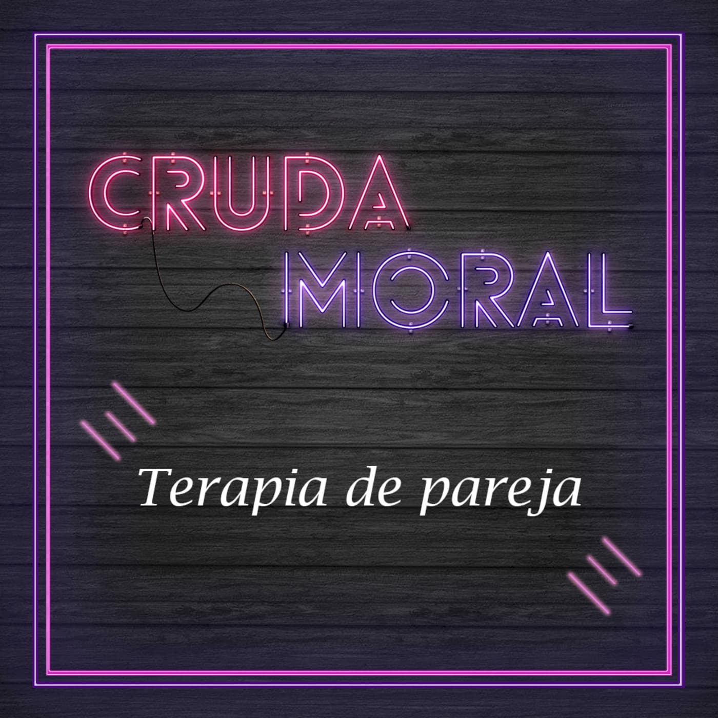 Ep8. Terapia de pareja - Cruda Moral cover