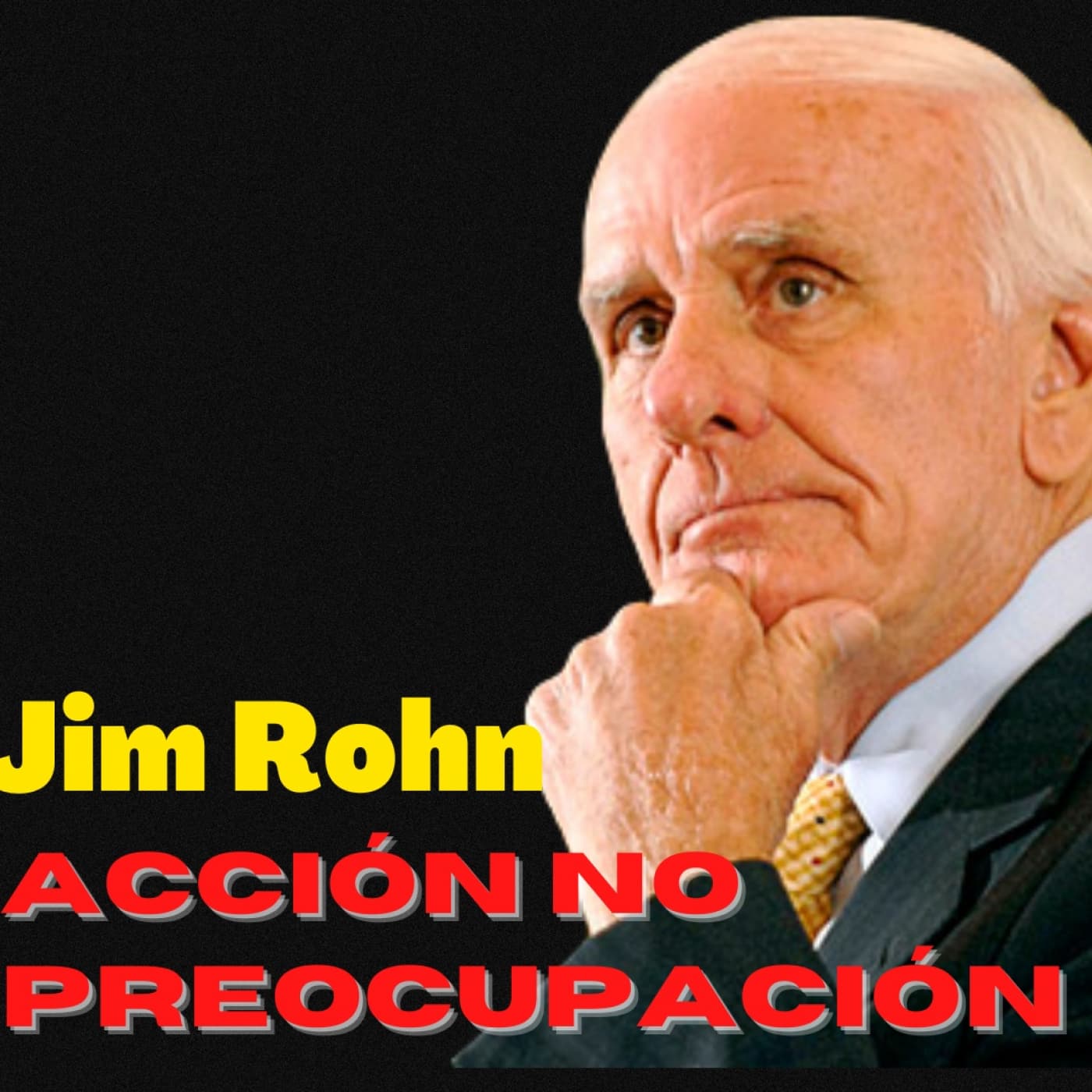 Acción no PREOCUPACIÓN - Jim Rohn - JIM ROHN ESPAÑOL cover