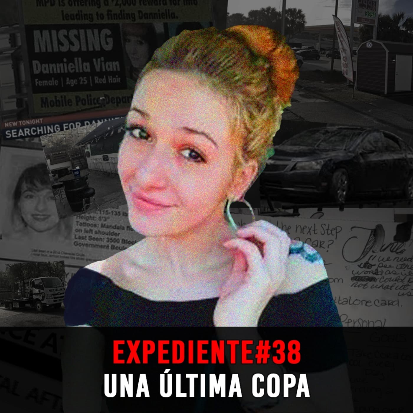 EXPEDIENTE #38: Daniella Vian | Una última copa — INVESTIGADICTOS True Crime cover