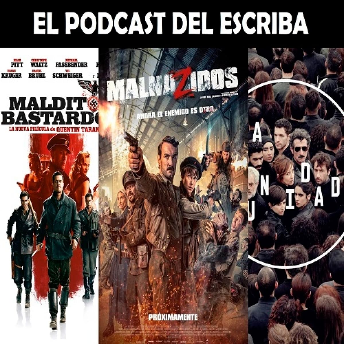 2x13 Malditos bastardos, Malnazidos y La unidad. El podcast del Escriba. - El Podcast Del Escriba cover