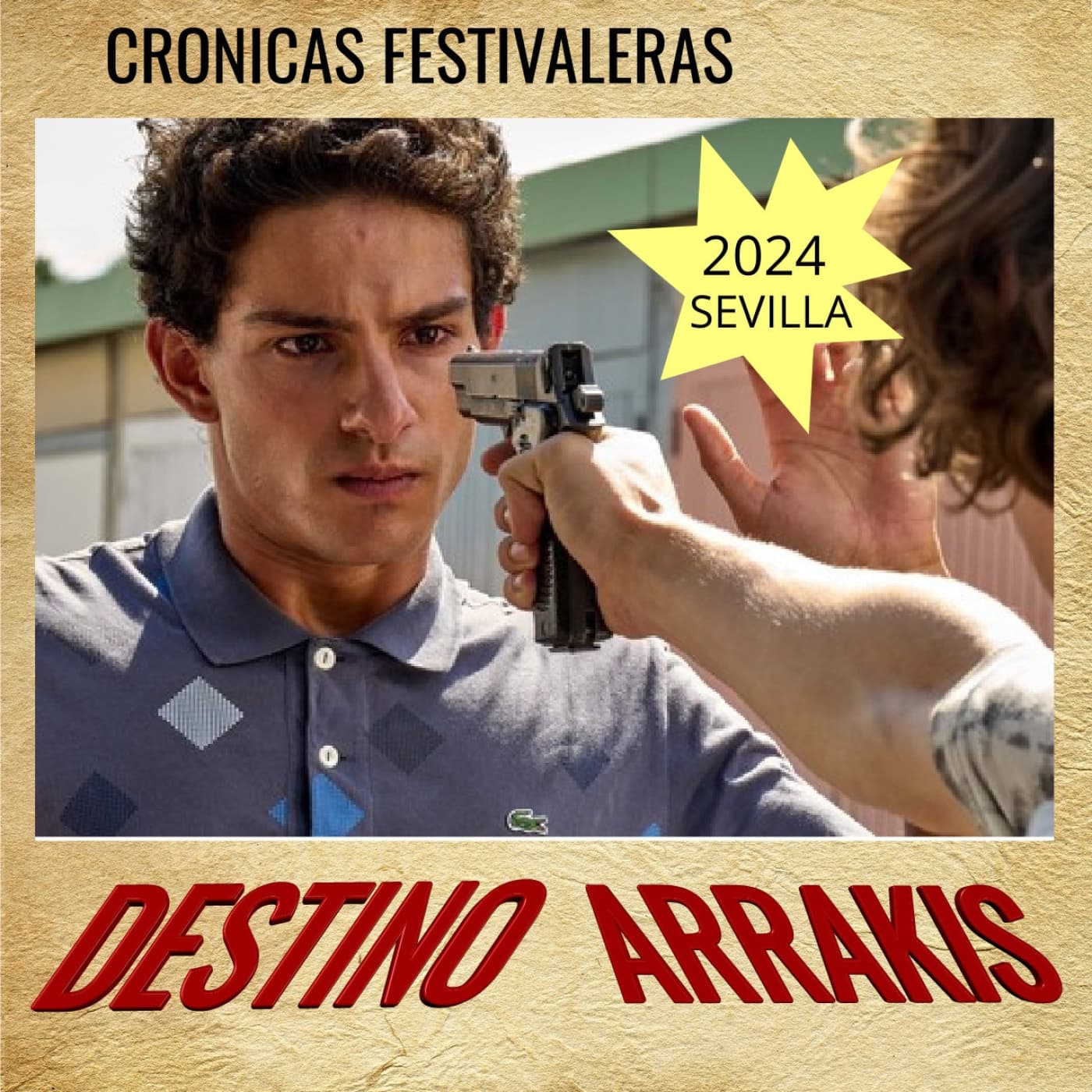 [DA] Destino Arrakis Crónicas festivaleras: Sevilla programa 6 Palmarés - Destino Arrakis cover