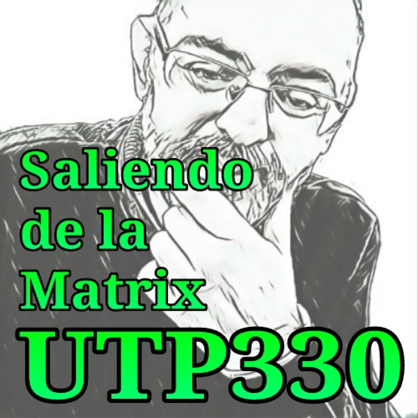 UTP330 Saliendo de la Matrix - Buscadores de la verdad cover