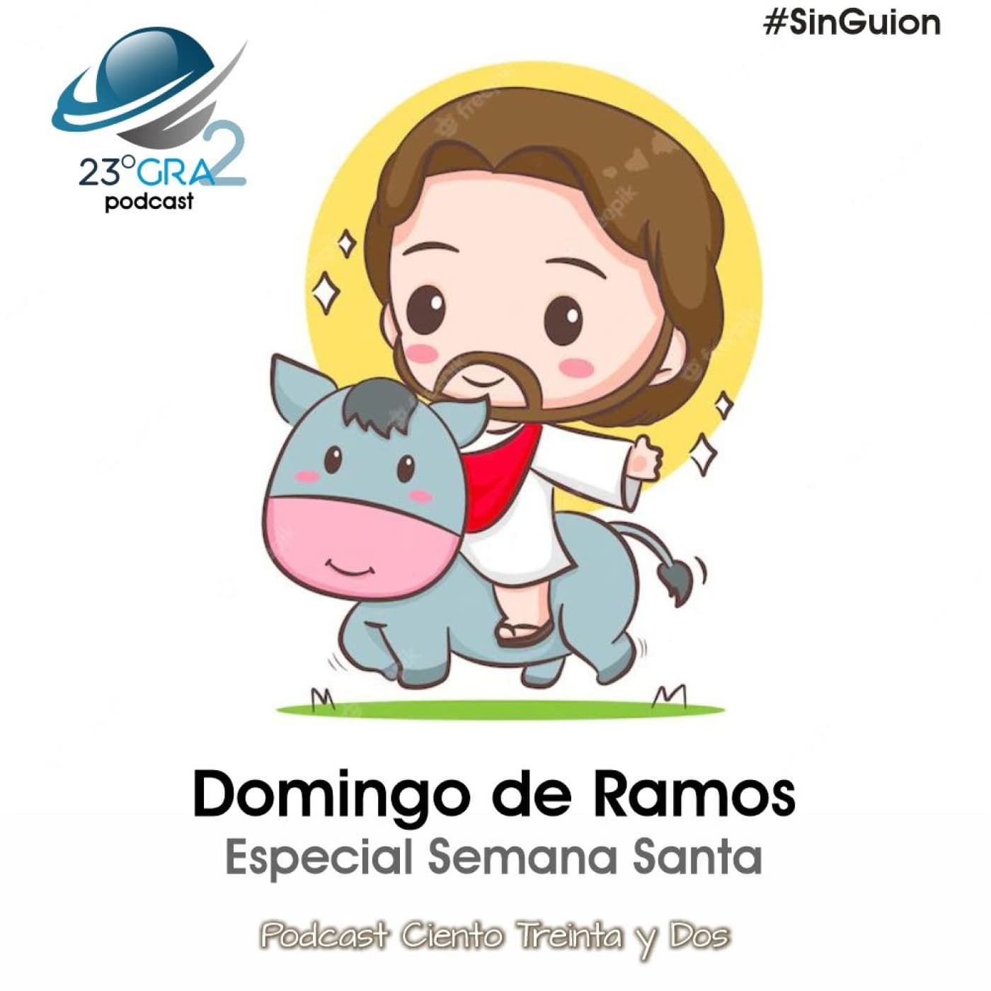 Podcast 132 - Especial Semana Santa - Domingo de Ramos - 23gra2 - 23 Grados Podcast cover