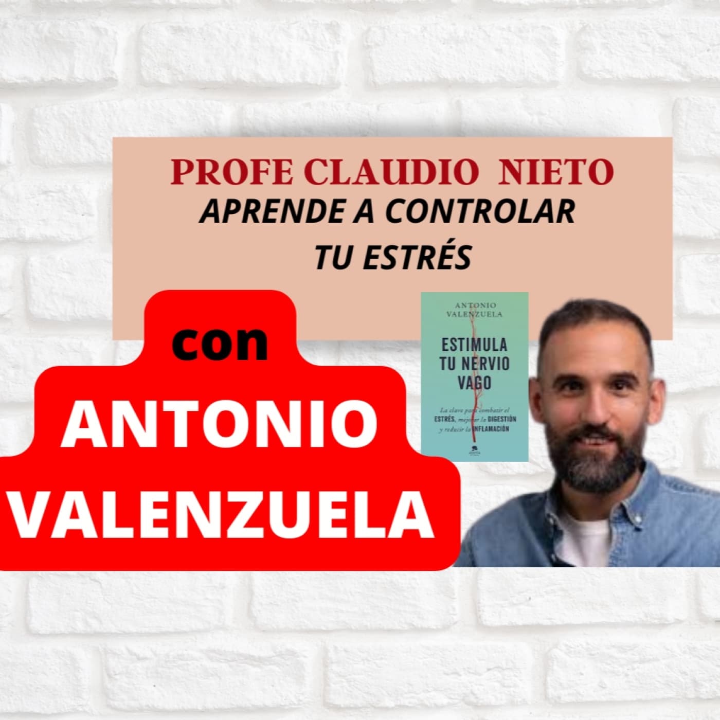 210. ACTIVA tu NERVIO VAGO, y REDUCE tu ESTRÉS, con ANTONIO VALENZUELA - PROFE CLAUDIO NIETO cover