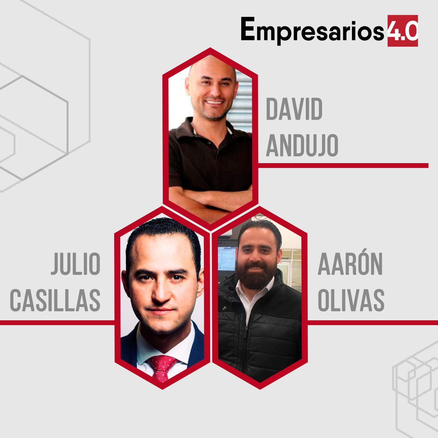 EP 92 - Aarón Olivas, David Andujo y Julio Casillas - Empresarios 4.0 cover