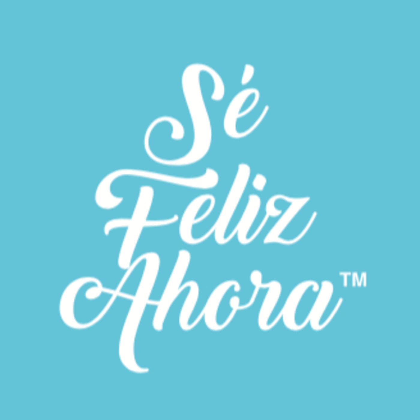 El Libro de Sé Feliz Ahora - Presentación de Sé Feliz Ahora cover