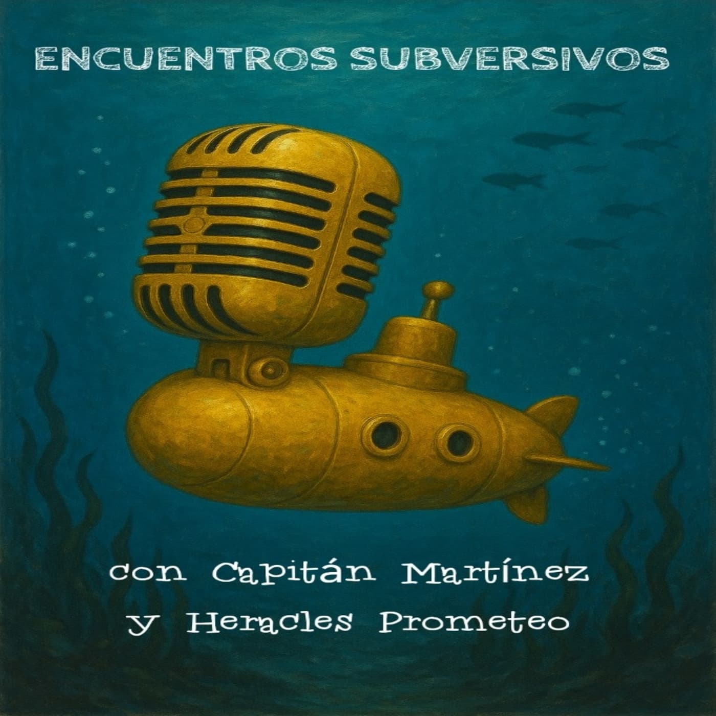 Encuentros subversivos, con capitán Martínez y Heracles Prometeo - EL INICIADO cover