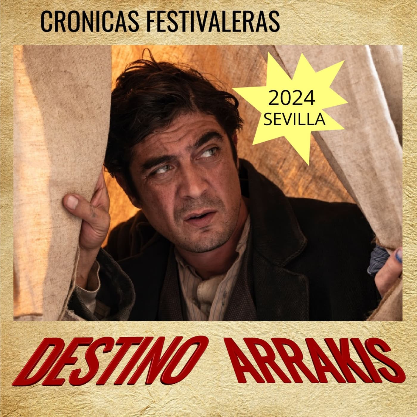 [DA] Destino Arrakis Crónicas festivaleras: Sevilla programa 1 - Destino Arrakis cover