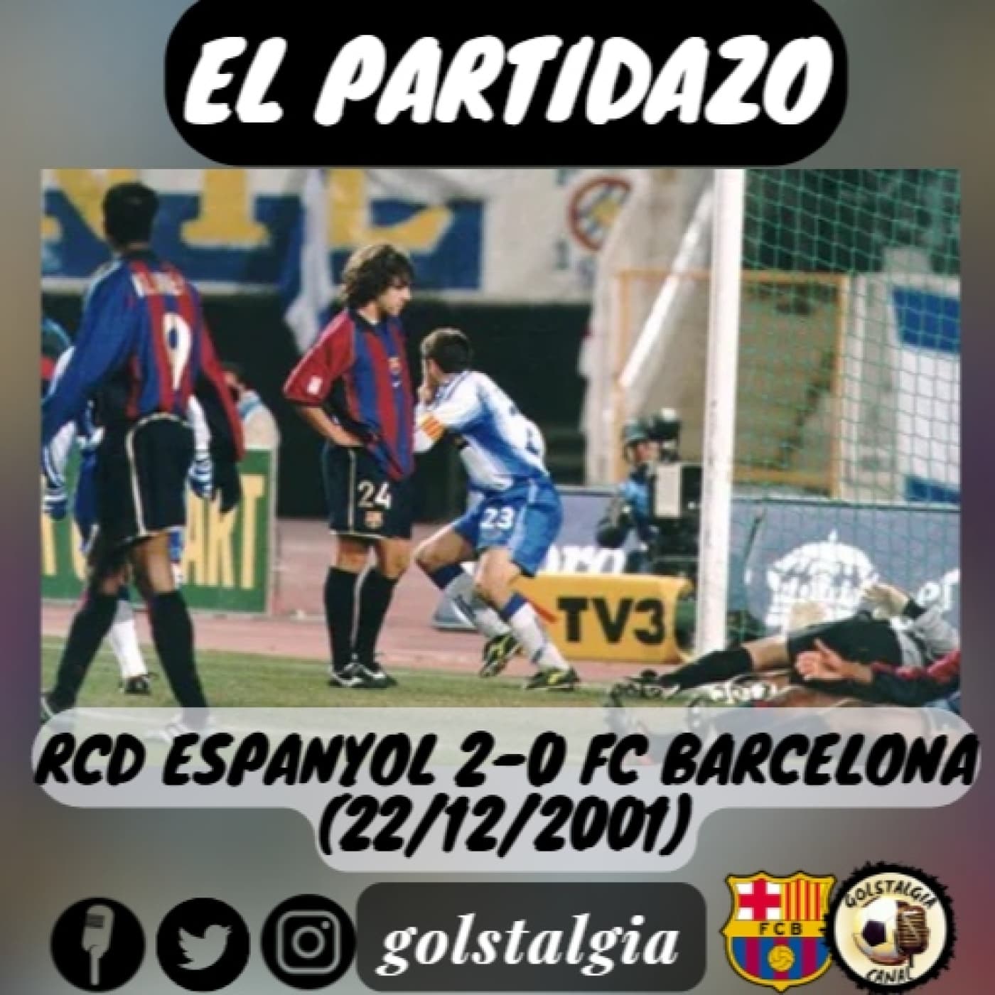 El partidazo: Espanyol 2 - 0 FC Barcelona (con Fabián Gómez) - Golstalgia cover