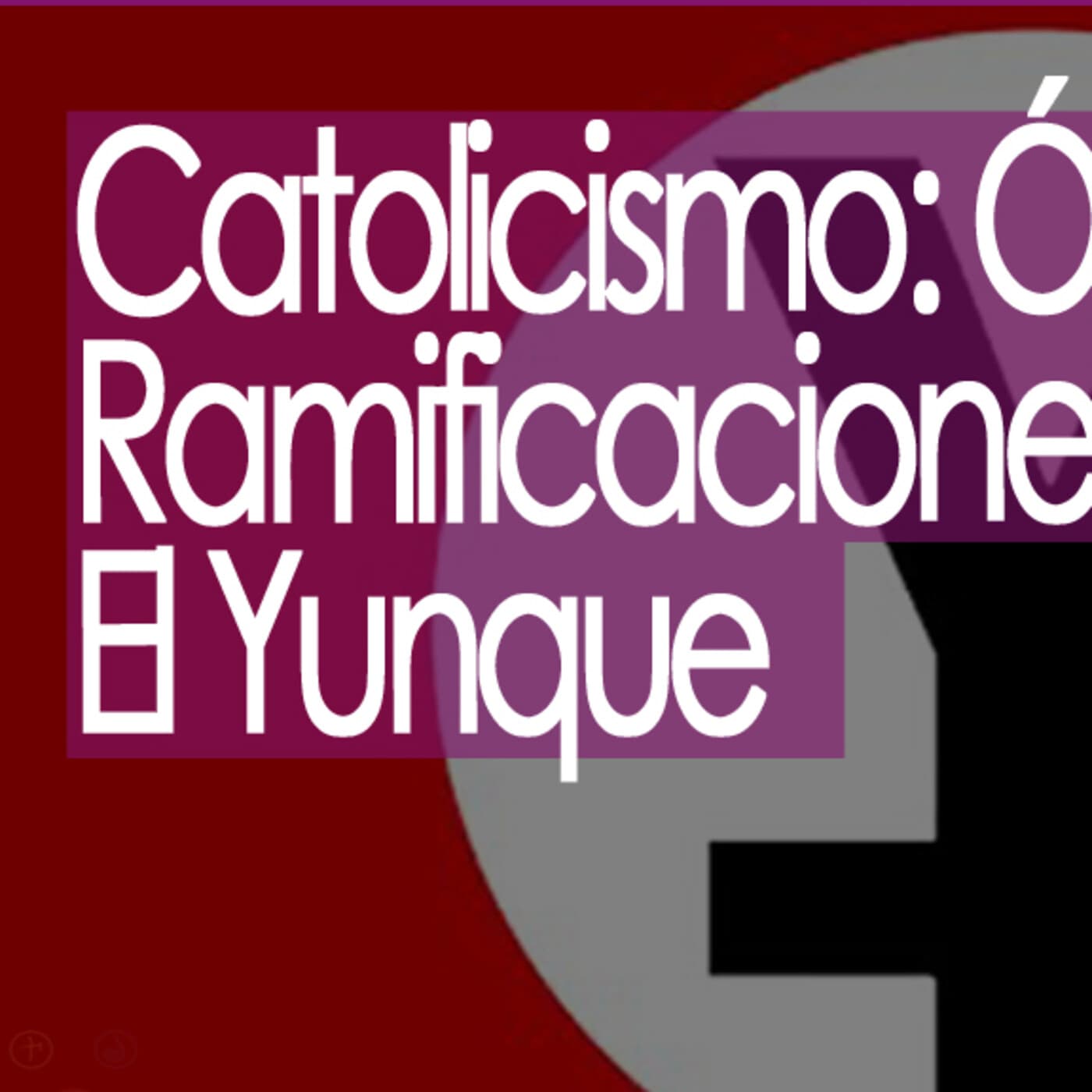 Catolicismo: Órdenes, Ramificaciones y Sectas. / PARTE 2 / El Yunque - Conexiones Temporada 2 cover