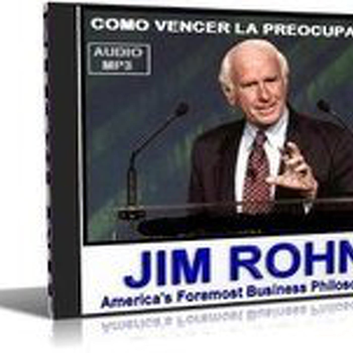 Como Vencer La Preocupacion - Jim Rohn - Podcast de Antonio coronado cover