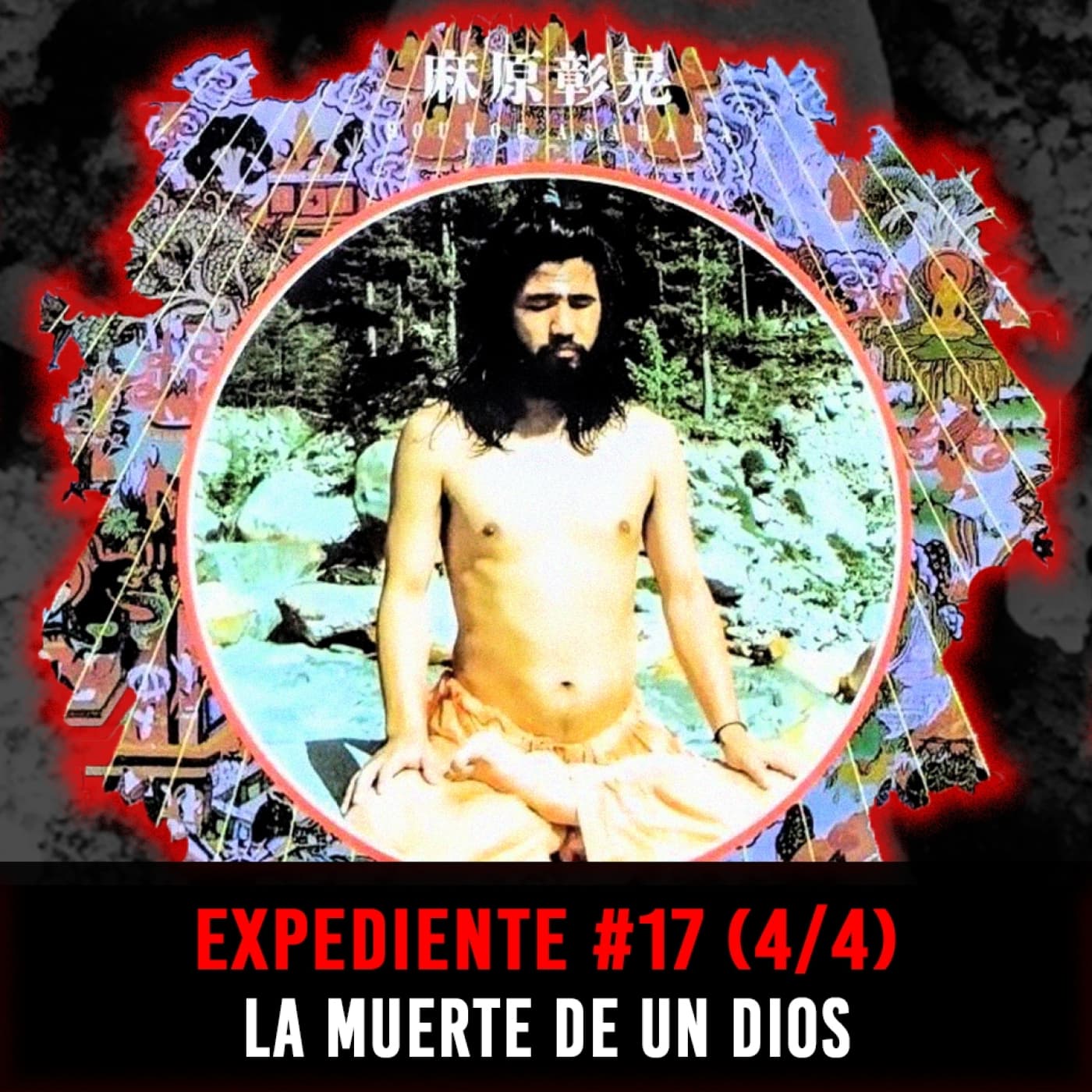 EXP#17 (4/4): Aum Shinrikyo – La Muerte de un Dios - INVESTIGADICTOS True Crime cover