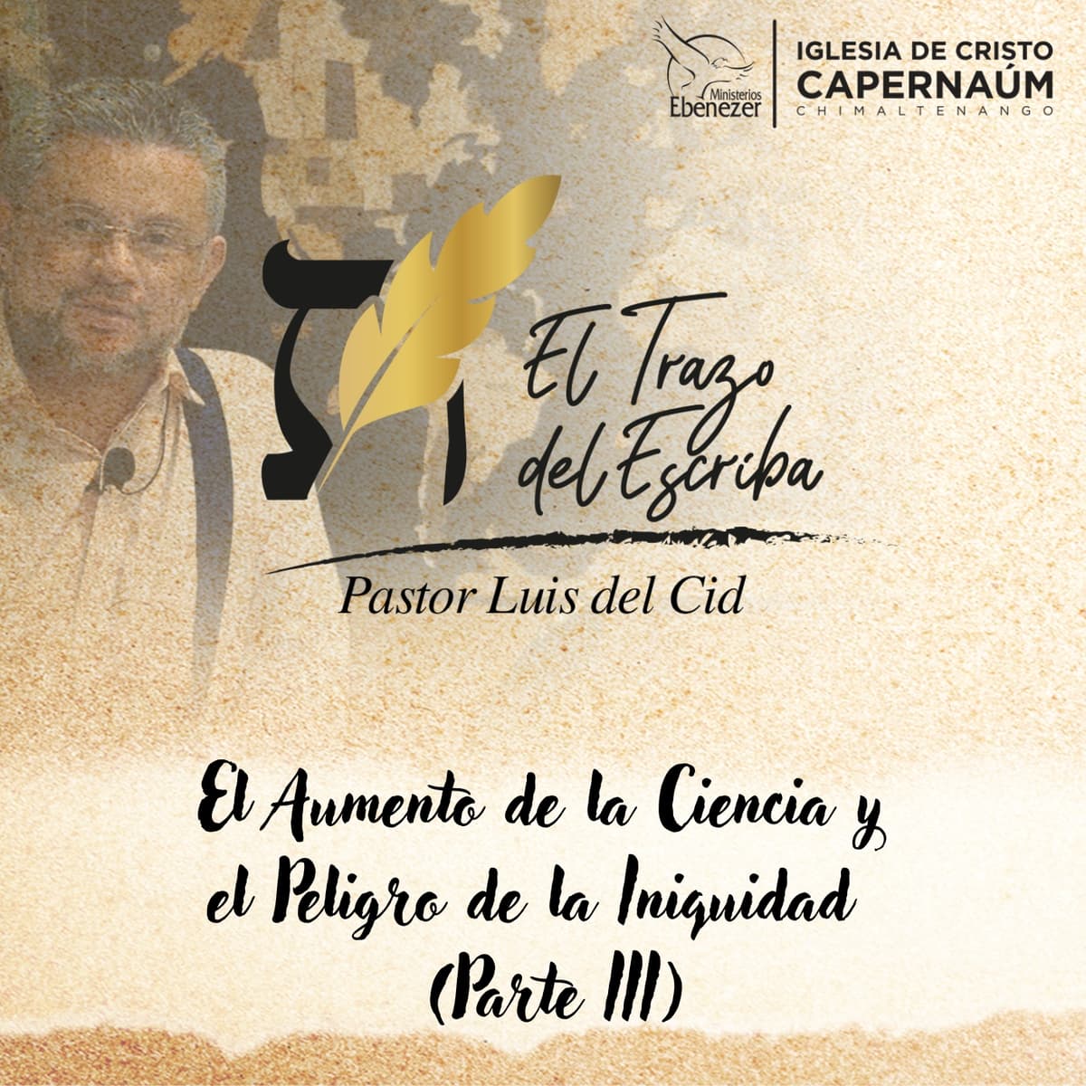 El Aumento de la Ciencia y el Peligro de la Iniquidad (Parte III) - El Trazo del Escriba cover