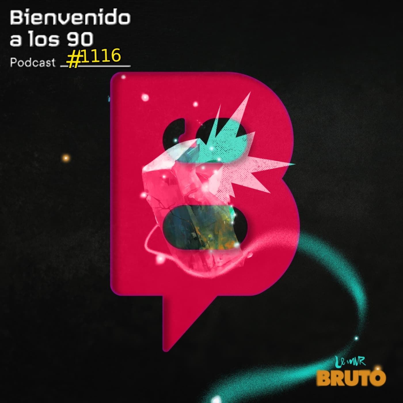 1116 - Le Mur presentan 'BRUTO' - Bienvenido a los 90 cover