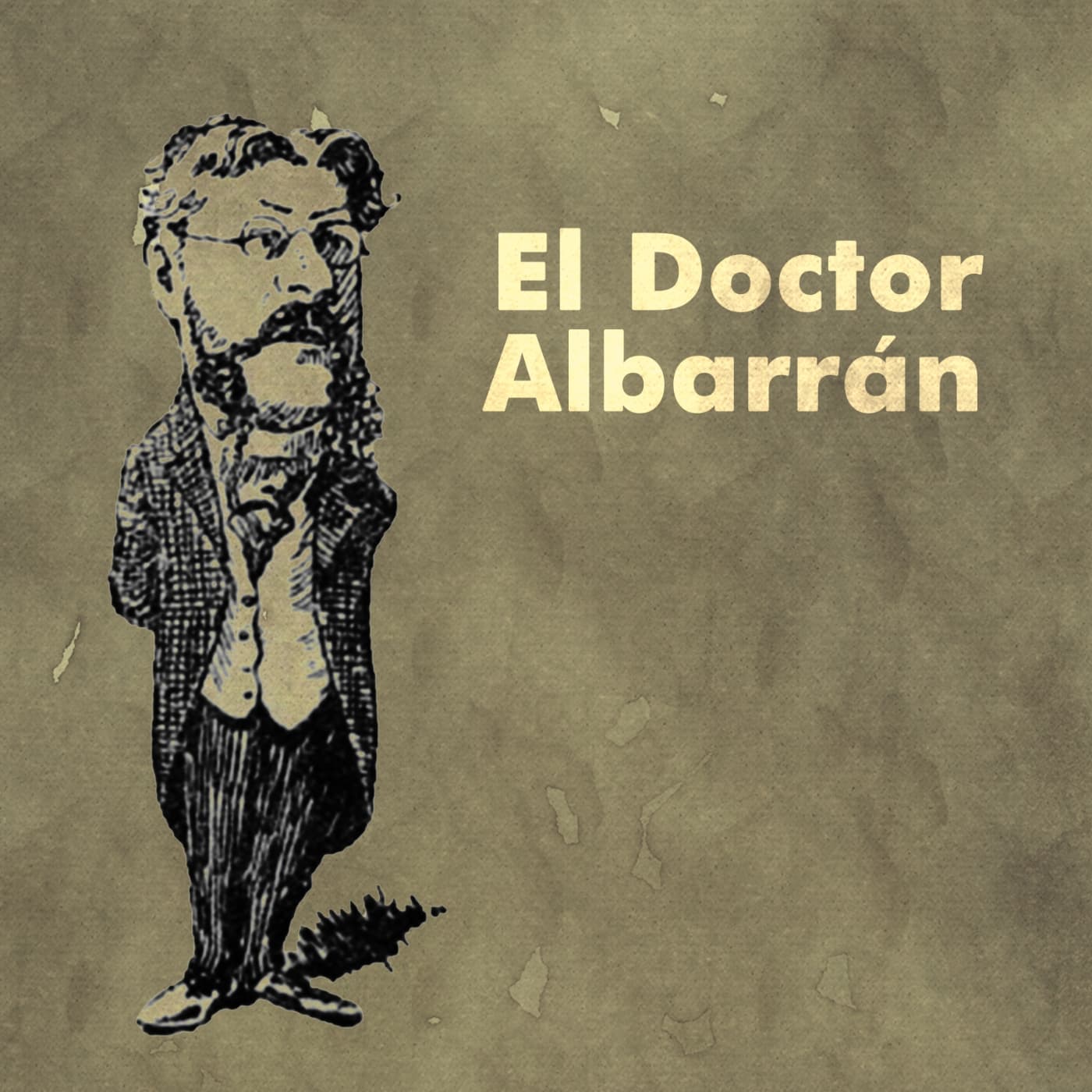 El Doctor Albarrán — Audiciones Memoria Audiolibros cover
