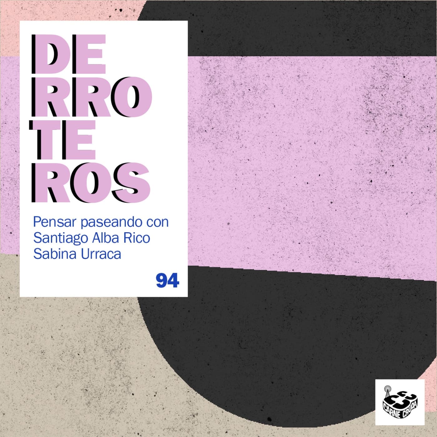Derroteros: Tres, con Santiago Alba Rico (CARNE CRUDA EXTRA) - Carne Cruda - PROGRAMAS cover