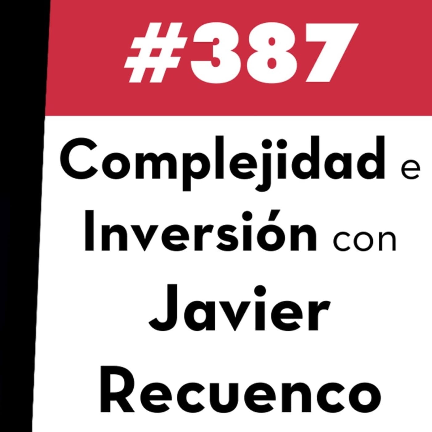 387. Complejidad e Inversión con Javier Recuenco - Value Investing FM cover