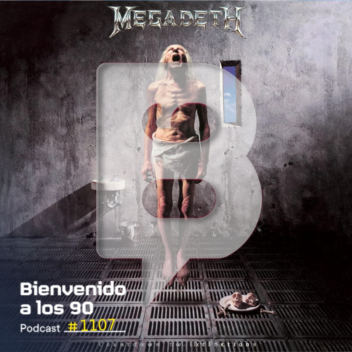 1107 - Especial Megadeth "Countdown to Extinction" (Parte 3) - Bienvenido a los 90 cover