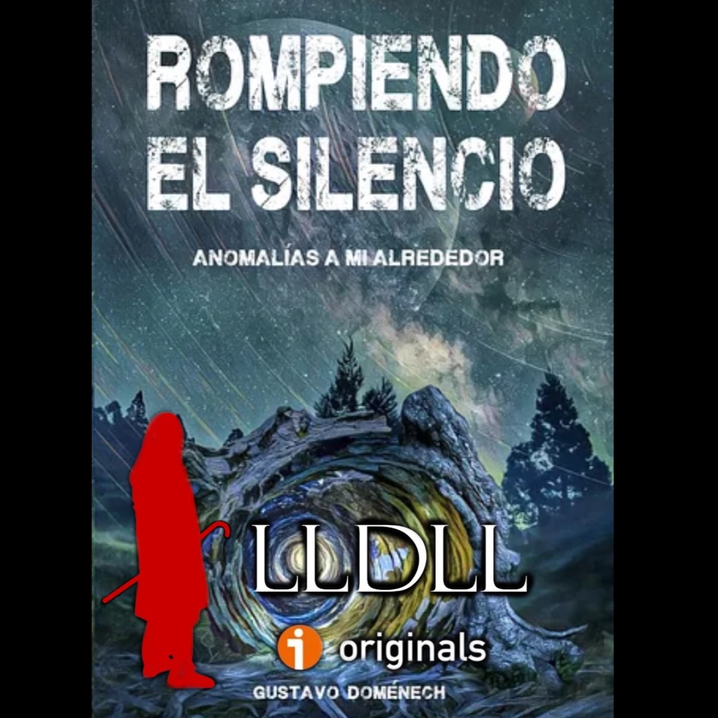 185. Rompiendo el Silencio. Con Gustavo Doménech (LLDLL) - La Llamada De La Luna (LLDLL) cover