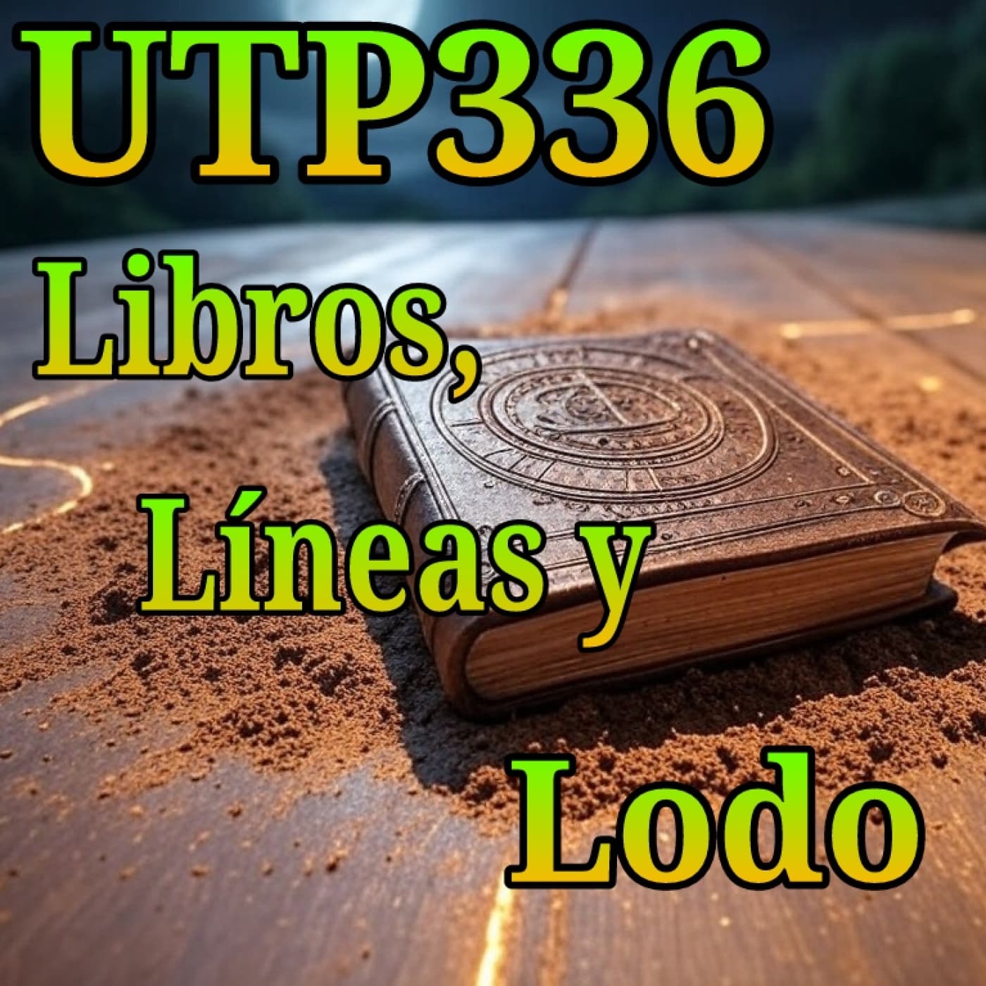 UTP336 Libros, líneas y lodo - Buscadores de la verdad cover