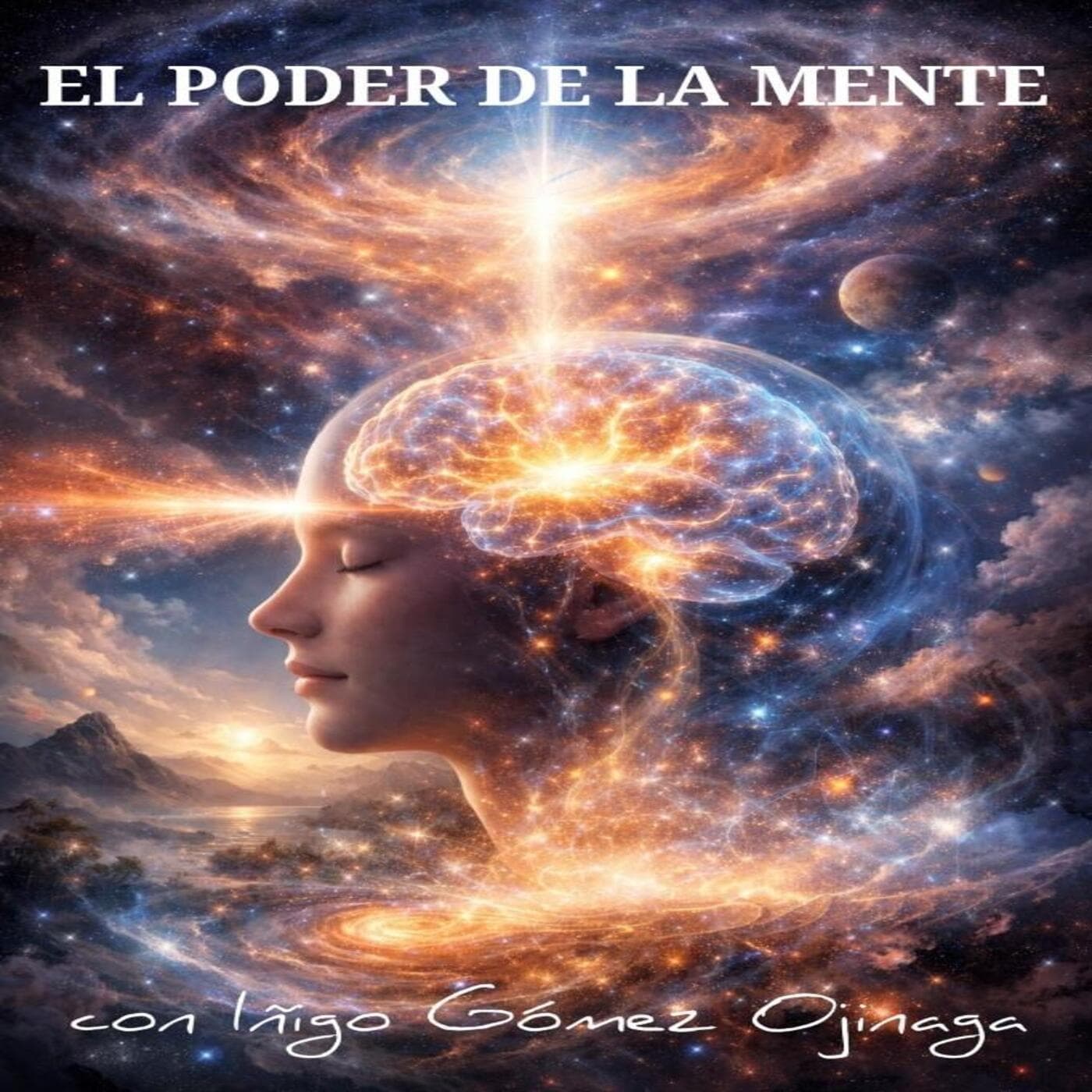 El poder de la mente, con Iñigo Gómez Ojinaga - EL INICIADO cover