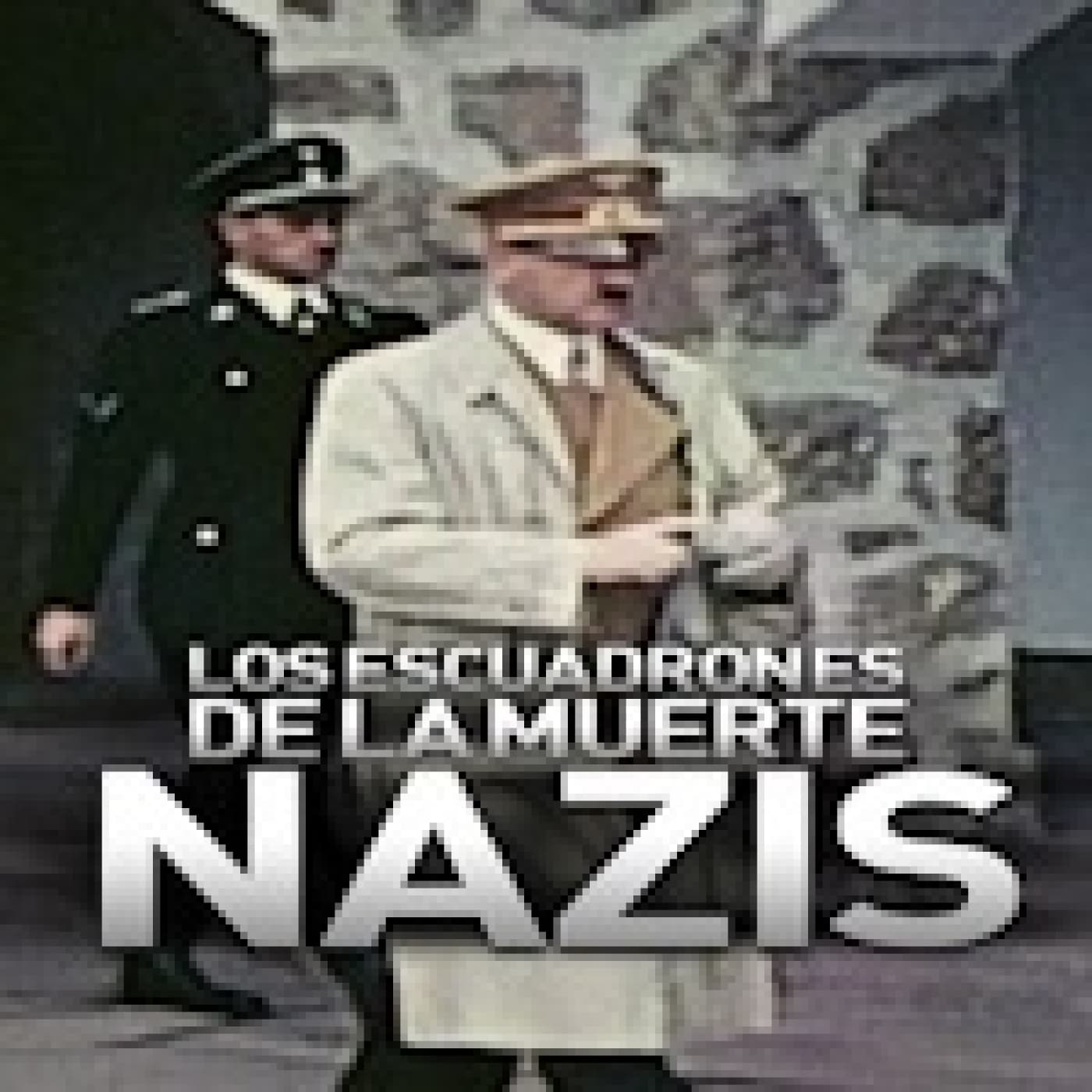 Los escuadrones de la muerte nazis (Audio Mejorado) - Solo Documental cover