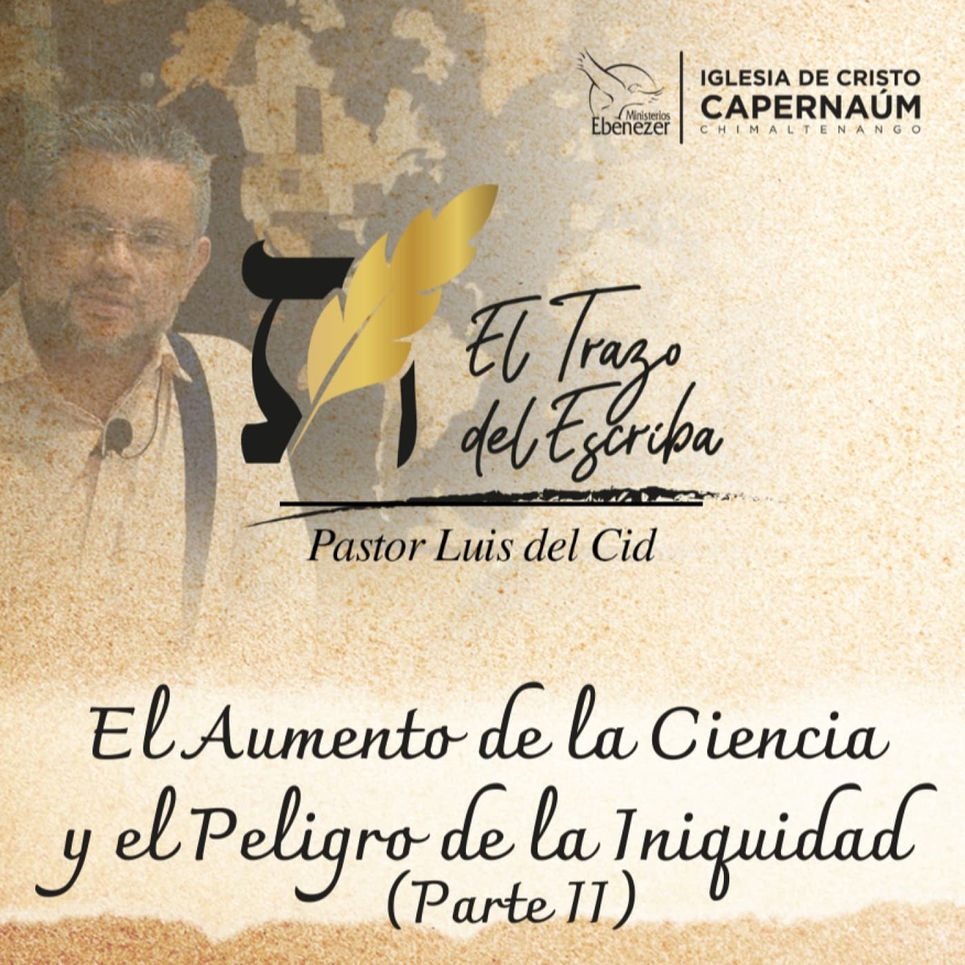 El Aumento de la Ciencia y el Peligro de la Iniquidad (Parte II) — El Trazo del Escriba cover