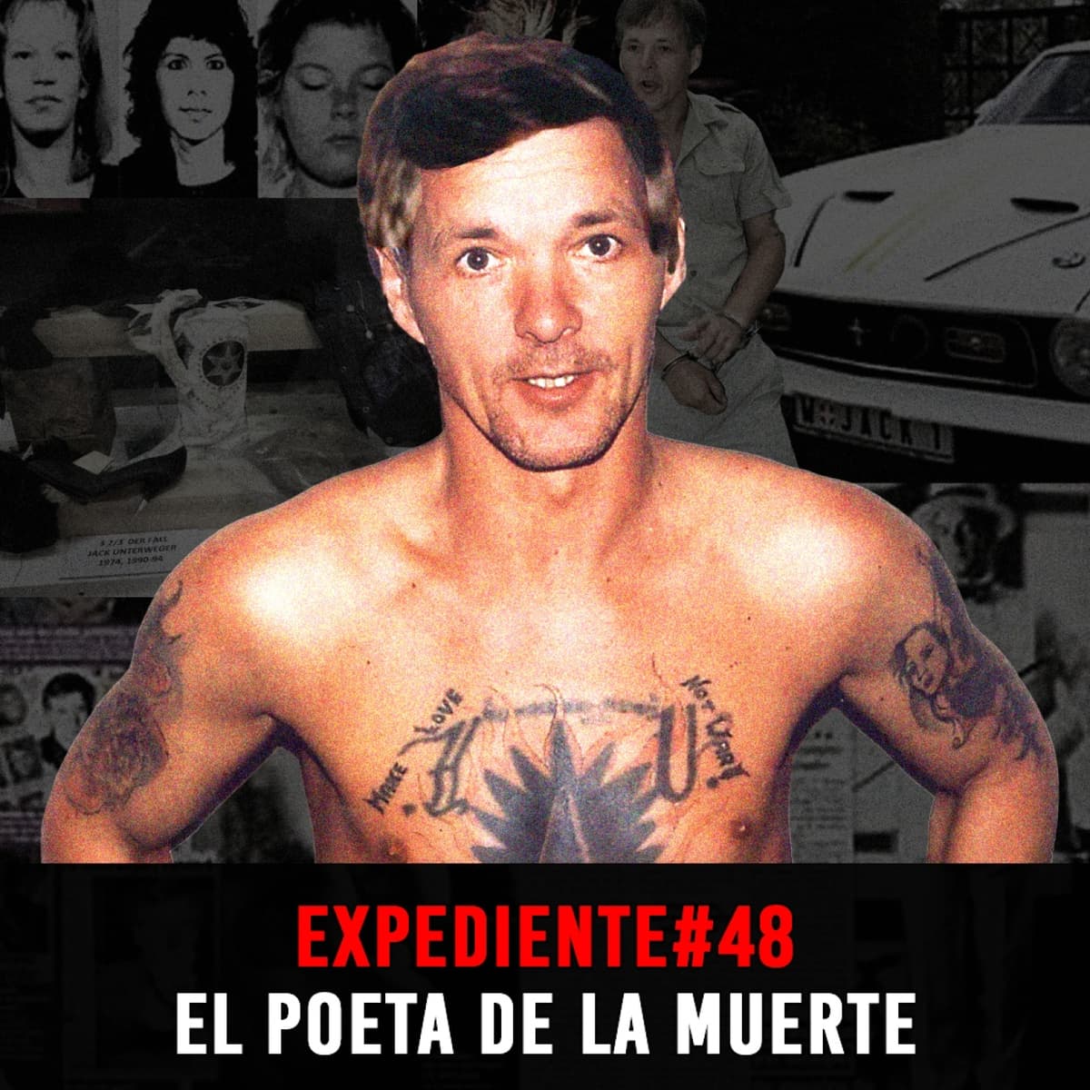 EXPEDIENTE #48: Jack Unterweger | El Poeta de la Muerte - INVESTIGADICTOS True Crime cover
