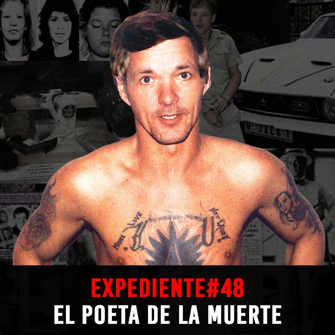 EXPEDIENTE #48: Jack Unterweger | El Poeta de la Muerte — INVESTIGADICTOS True Crime cover