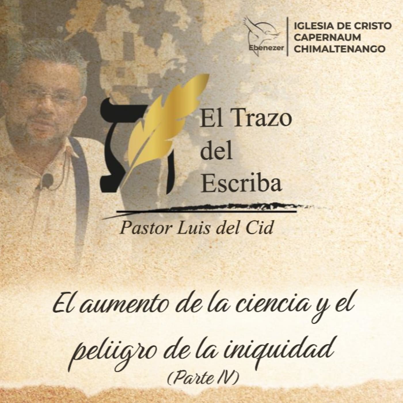 El aumento de la ciencia y el peliigro de la iniquidad (Parte IV) — El Trazo del Escriba cover