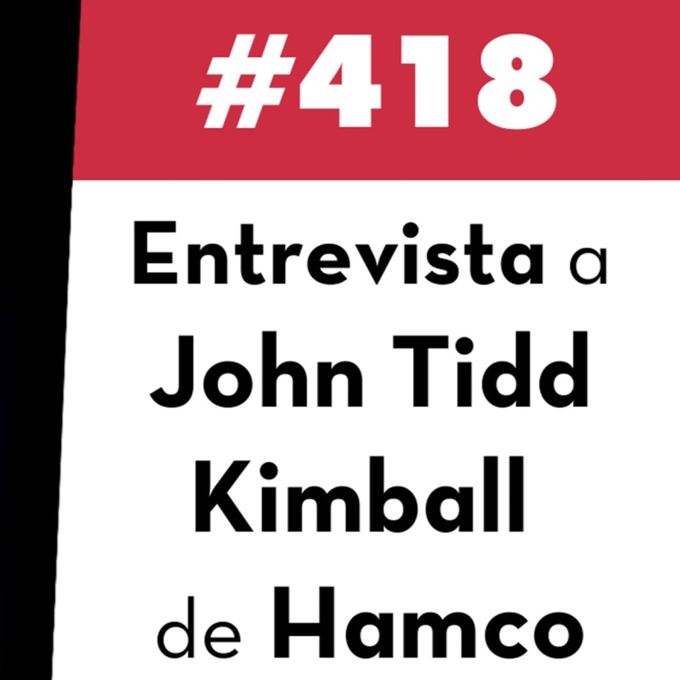 418. Entrevista a John Tidd Kimball de Hamco - Value Investing FM cover