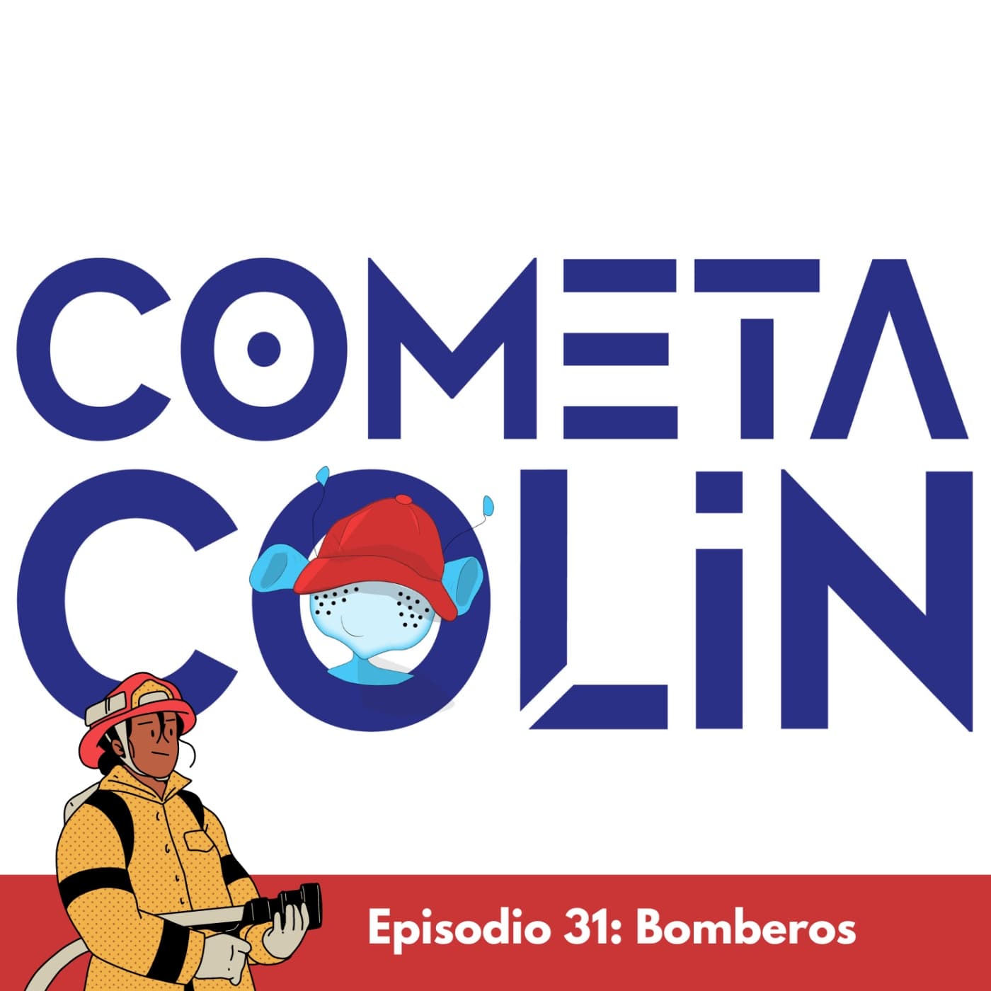 T3 - E31 -¿Desde cuándo existen los bomberos? - Cometa Colin cover