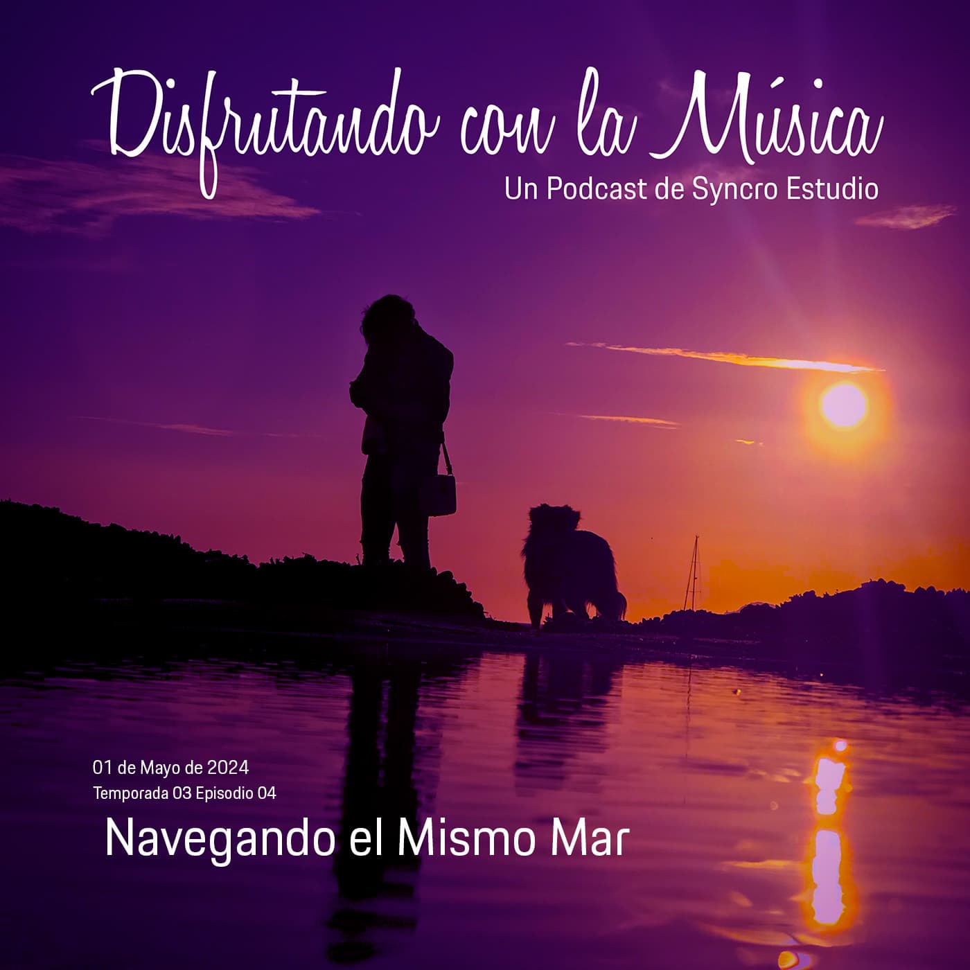 DCM T03 E04 Navegando el mismo Mar_01May24 - Disfrutando con la Música cover