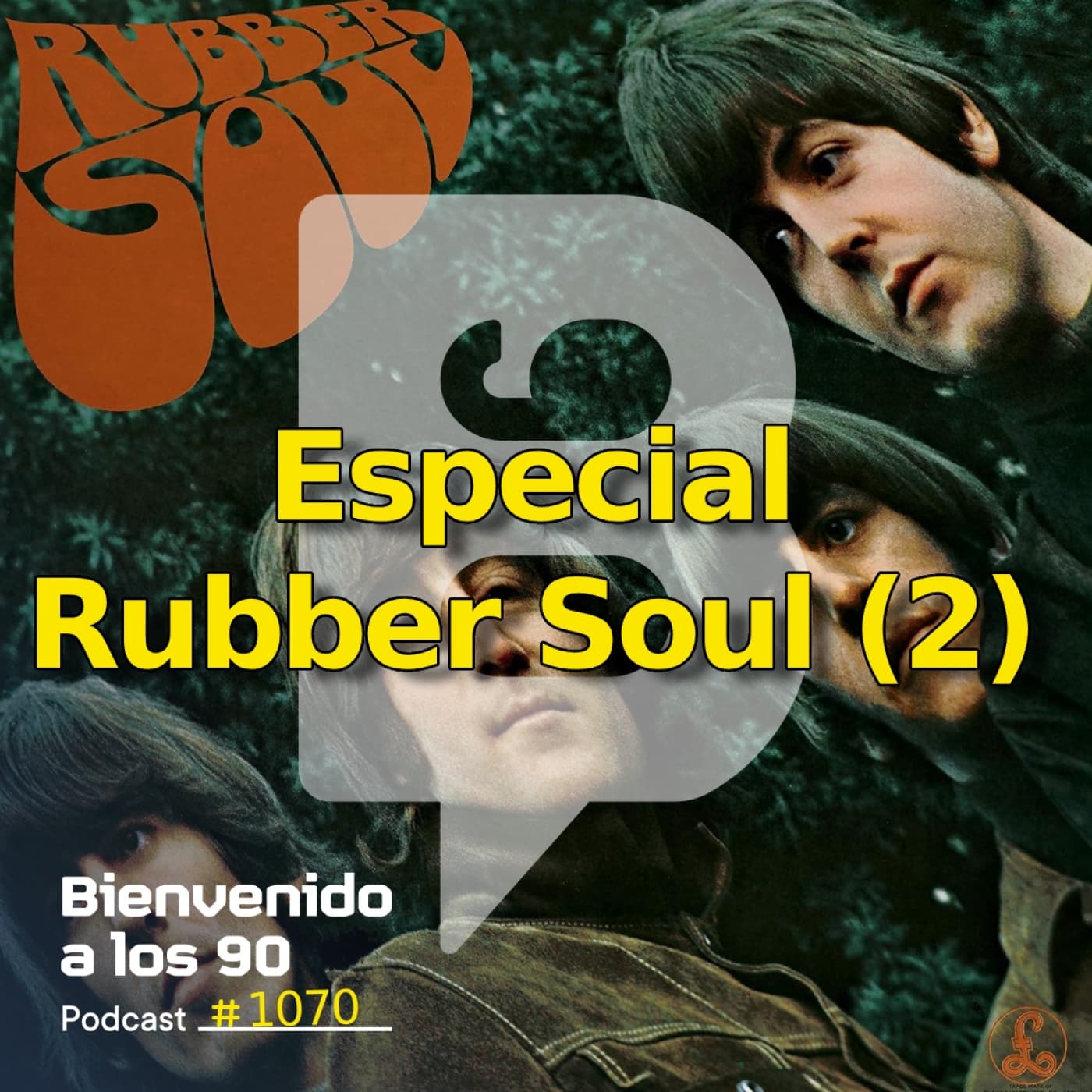 1070 - The Beatles "Rubber Soul" (2) 1965 (Cap.7) - Bienvenido a los 90 cover
