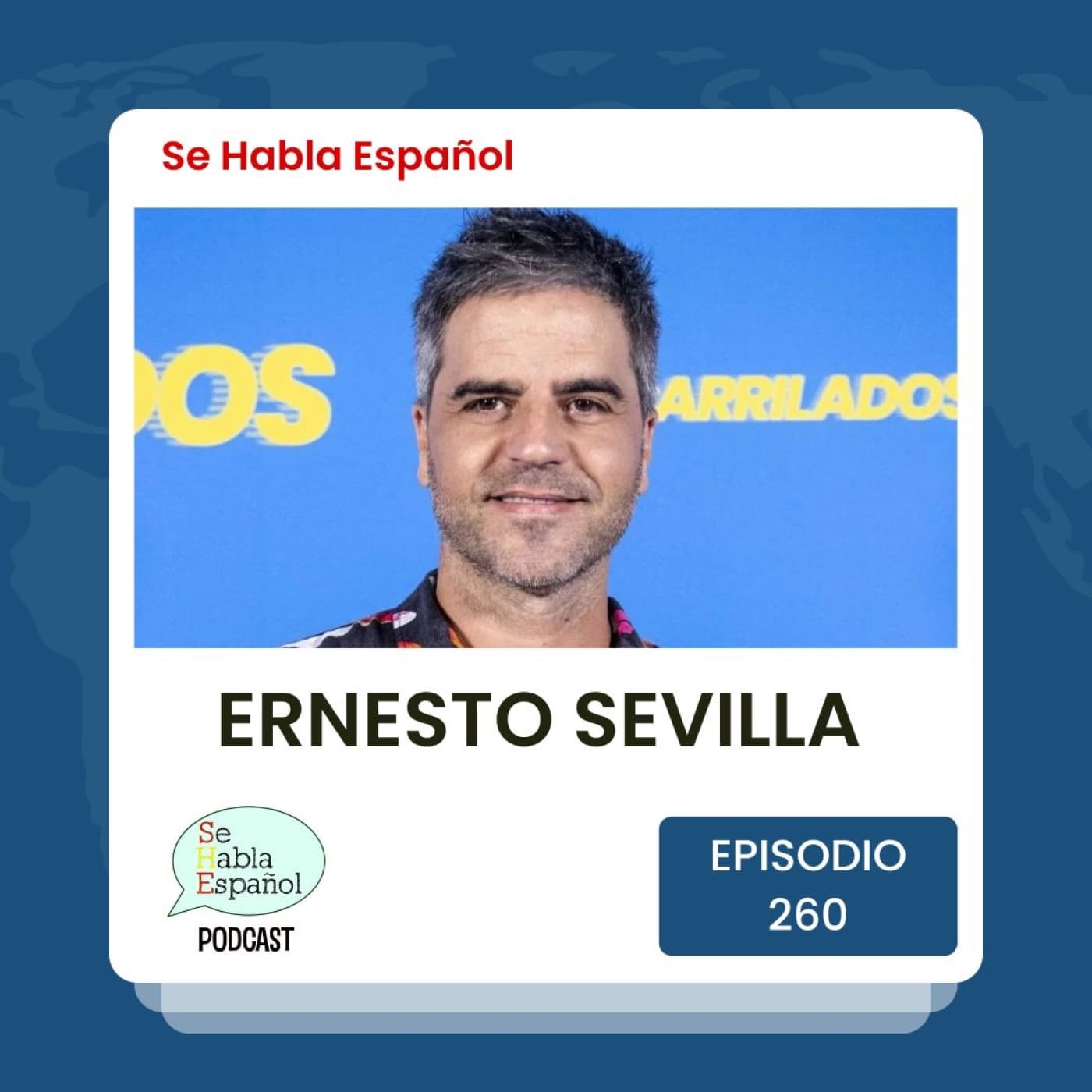 Episodio 260: Ernesto Sevilla - Se Habla Español cover